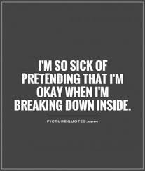 Im Not Broken Quotes Quotesgram Pretending Quotes Sick Quotes Love Sick Quotes