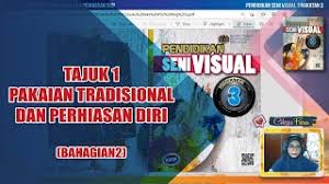 Seni foto kamera dan peranti pengimejan psv kssm tingkatan 3. Psv Tingkatan 3 Bab 1 Pakaian Tradisional Perhiasan Diri Part2 Youtube
