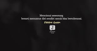 240 kata kata mutiara yang menyentuh hati dan menenangkan. 31 Kata Kata Elektra Queen Jagokata
