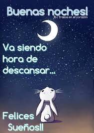 Buenas Noches Va Siendo Hora De Descansar Felices Suenos Trazosenelcorazon Buenas Noches Imagenes De Buenas Noches Noche