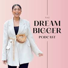 The Dream Bigger Podcast - Dear Media