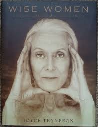 Wise Women : A Celebration of Their Insights, Courage, and Beauty by  Tenneson, Joyce: Fine Hardcover (2002) 1st Edition