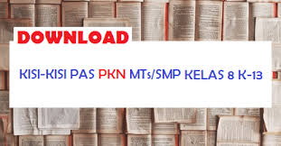 Soal ujian tengah semester kelas viii mata pelajaran pendidikan pancasila dan kewarganegaraan 1. Download Kisi Kisi Pas Uas Pkn Mts Smp Kelas 8 Semester 1 Kurikulum 2013 T P 2018 2019 Blognya Pabaiq