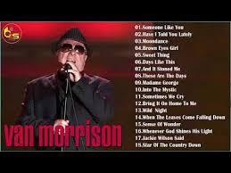 As an anthology, it doesn't completely work, since it's uneven and lacking a sense of scope; Van Morrison Greatest Hits Best Of Van Morrison Van Morrison Playlist 2018 Youtube