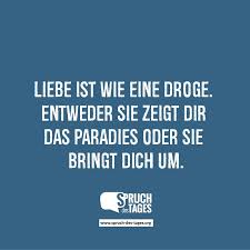 Liebe Ist Wie Eine Droge Entweder Sie Zeigt Dir Das Paradies Oder