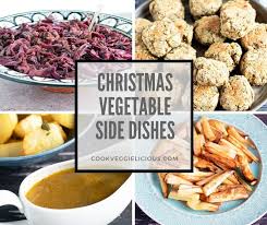 These are our favorite thanksgiving side dish recipes, including roasted potato salad, cheesy kale gratin, and green beans with there's also gravy and cranberry sauce and stuffing and, best of all, the vegetable sides. Christmas Vegetable Side Dishes Cook Veggielicious