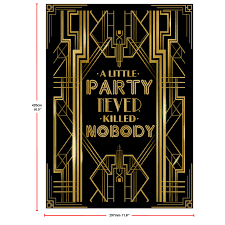 Check spelling or type a new query. Roaring 20s Art Deco Poster A Little Party Never Killed Nobody 16x12in Funshowcase