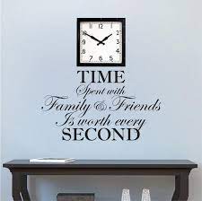 Time Spent With Family And Friends Is Worth Every Second Wall Quote Sticker Kids Bedroom Art Q00 Wall Quotes Quote Stickers Kids Bedroom Art
