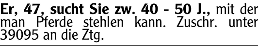 Er, 47, sucht Sie zw. 40 - 50 J., mit | anzeigen.augsburger-allgemeine.de