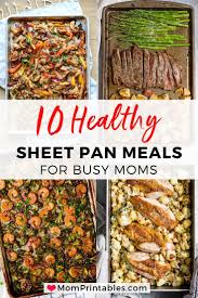 11 Healthy Sheet Pan Dinners To Try Mom Printables Simplifying Motherhood And Family Recipes Sheet Pan Dinners Recipes Healthy Family Dinners Healthy Family Meals