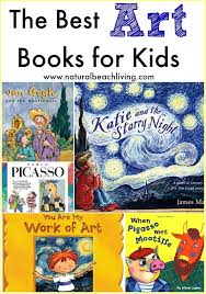 The Best Art Books For Kids Natural Beach Living Art Books For Kids Best Art Books Book Art