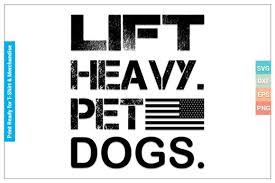 Download free and premium icons for web design, mobile application, and other graphic design work. Lift Heavy Pet Dogs Graphic By Svgitems Creative Fabrica