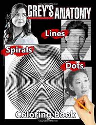 Maybe you would like to learn more about one of these? Grey S Anatomy Dots Lines Spirals Coloring Book Great Gift For Fan Of Grey S Anatomy Tv Show With High Quality Illustrations Harold Andy 9798655496323 Amazon Com Books