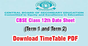 Cbse.gov.in date sheet 2022 class 10 (term 1) download लिंक pdf will be activated on 18th october 2021. Cbse 12th Class Date Sheet 2022 Term 1 2 Science Commerce Arts Time Table Pdf