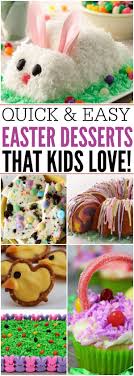 Easy Easter Desserts 21 Cute Easter Desserts For Kids Easy Easter Desserts Easter Dessert Recipes Easy Cute Easter Desserts