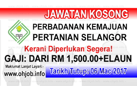 Portal kerja kosong kerajaan ingin berkongsi maklumat peluang pekerjaan yang kini dibuka di perbadanan kemajuan pertanian selangor dan kepada warganegara malaysia yang berminat serta berkelayakan dipelawa untuk mengisi kekosongan jawatan ini seperti berikut Jawatan Kosong Pkps Perbadanan Kemajuan Pertanian Selangor 06 Mac 2017 Jawatan Kosong Kerajaan Swasta Terkini Malaysia 2021 2022