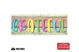 Download Grateful Png Sublimation Design Svg File Free Svg Cut Files