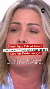 🔴 Dominique Pelicot face à d’autres affaires non élucidées. Caroline  Darian s'exprime