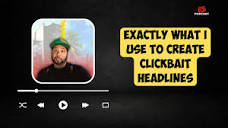 Exactly What I Use To Create Clickbait Headlines - YouTube