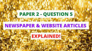 You will have to express your views in the form of a newspaper article, a speech, a letter, or another genre. English Language Paper 2 Question 5 How To Write A Level 9 Newspaper Website Article For Gcses Youtube