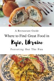 The Best Meals We Ate In Kyiv Ukraine Ferreting Out The Fun Food Classic Dishes Eat Add me & write !buy chicken kiev. pinterest