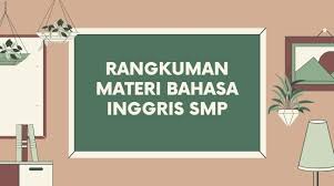 Maybe you would like to learn more about one of these? Materi Bahasa Inggris Smp Kelas 7 8 9 Lengkap