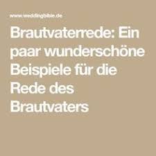 Witziges zu hochzeit und ehe (kurzgeschichten, witze, sprüche, comics usw.) horoskope (braut und bräutigam), partnerschaftstest und rätsel. Brautvaterrede Ein Paar Wunderschone Beispiele Fur Die Rede Des Brautvaters Hochzeitsrede Brautvater Hochzeitsrede Brautmutter Rede Hochzeit