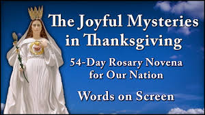 We did not find results for: Joyful Mysteries In Thanksgiving With Music 54 Day Rosary Novena For Our Nation Most Holy Rosary Youtube