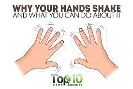 Why Your Hands Shake And What You Can Do About It Top 10 Home Remedies Top 10 Home Remedies Hand Health Remedies