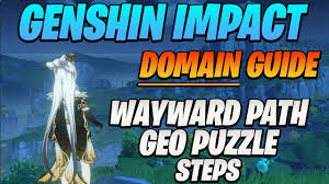 Genshin Impact Domain To Wayward Path Geo Puzzle Guide And Easy Steps Youtube