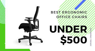 Use a footrest to support your feet as needed. Best Ergonomic Office Chairs Under 500 Dec 2020 Ergonomic Trends