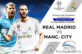 Uefa Champions League Big Match Real Madrid Vs Manchester City Indonesia Poker