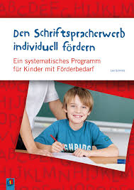 Den Schriftspracherwerb Individuell Fordern Spracherwerb Sprache Deutsch Unterricht