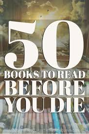 50 Books To Read Before You Die In 2020 Books To Read Before You Die Books You Should Read Feel Good Books