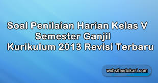 Soal Dan Kisi Kisi Ph Kelas 5 K13 Tahun 2020 2021 Websiteedukasi Com