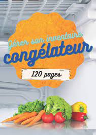Votre recherche de dictons : Gerer Son Inventaire Congelateur 120 Pages A4 A Remplir Organisateur Stock Surgele Amazon Fr Du Congelo Inventaire Livres
