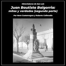 Juan Bautista Baigorria: mitos...