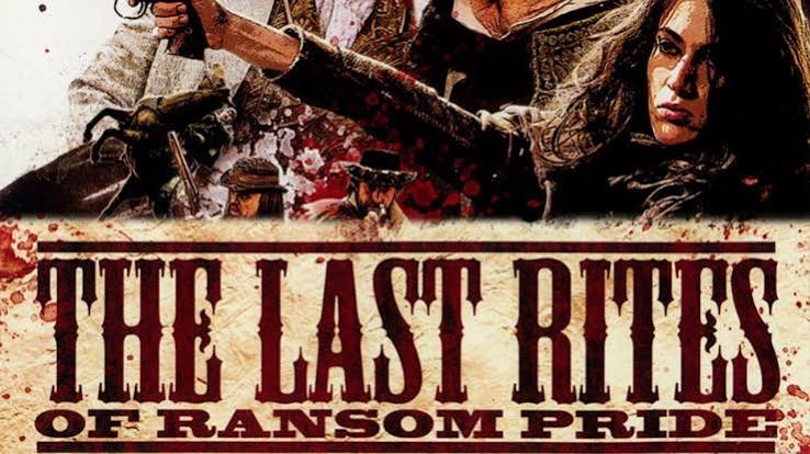 The Last Rites of Ransom Pride - Movie - Where To Watch