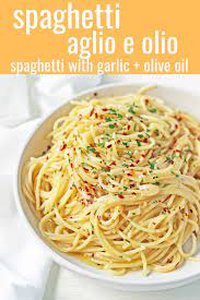Spaghetti Aglio E Olio Spaghetti With Garlic And Olive Oil Modern Honey Olio Recipe Light Pasta Recipes