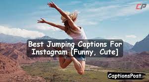 400 Best Jumping Captions For Instagram Funny Cute