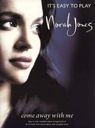 Come away with me on a bus come away where they cant tempt us with their lies. Noten Norah Jones Come Away With Me Musical Playback Playbacks Dvd Karaoke Cd Shop Noten Tickets Musicalk