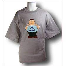 The Family Guy No Fat Chicks T-Shirt