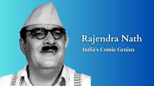 Unveiling the Laughter Legacy of Rajendra Nath