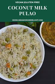 Instant Pot Coconut Milk Pulao Coconut Milk Rice Recipe Recipe Indian Food Recipes Vegetarian Coconut Milk Rice Veg Pulao