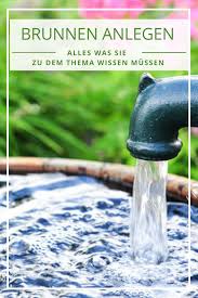 Brunnen Anlegen Im Garten Wichtige Infos Vor Baubeginn Brunnen Garten Brunnen Bauen Brunnen