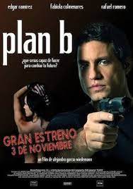 Plan B Dir Alejandro Garcia Wiedemann 2006 Go To Movies Crime Movies Action Movies