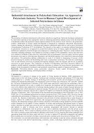This scheme is a program involving universities, polytechnics and technical colleges and students of. Pdf Industrial Attachment In Polytechnic Education An Approach To Polytechnic Industry Nexus In Human Capital Development Of Selected Polytechnics In Ghana Journal Of Education And Practice