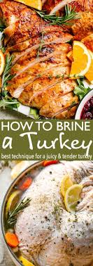How To Brine A Turkey A Brine Prepared With Garlic Citrus Herbs Spices And Chicken Brot Turkey Brine Recipes Easy Turkey Brine Turkey Recipes Thanksgiving