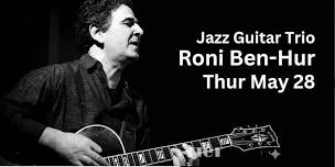 Celebrated NYC Jazz Guitarist Roni Ben-Hur & His Trio