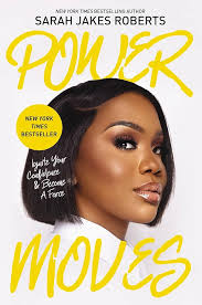 Power Moves: Ignite Your Confidence and Become a Force: Roberts, Sarah  Jakes: 9780785291909: Amazon.com: Books